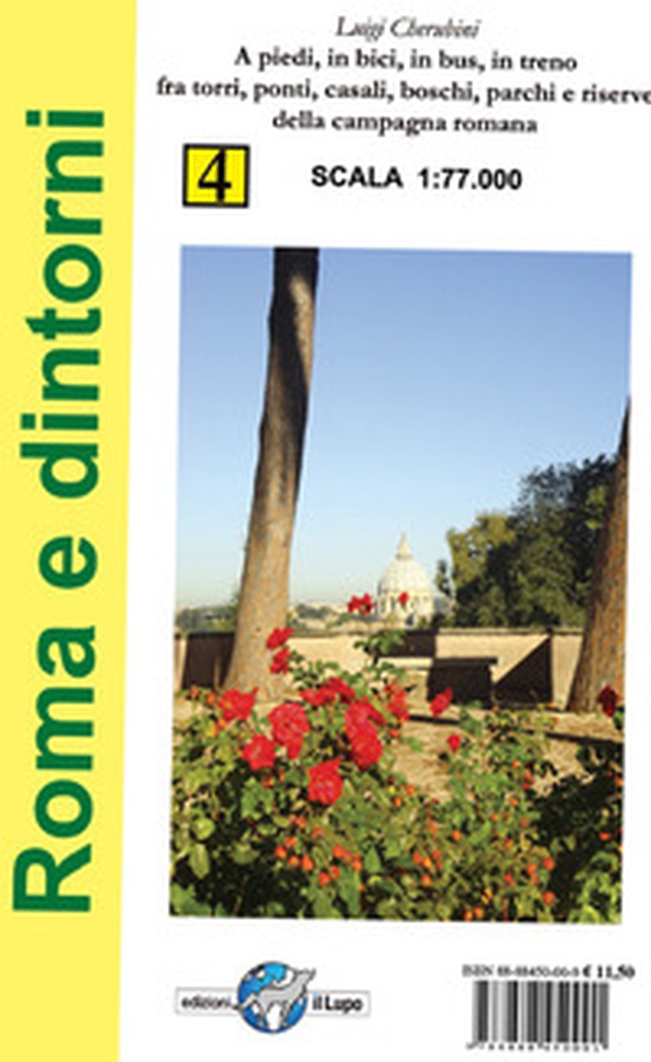 Roma e dintorni. A piedi, in bici, in bus, in treno fra torri, ponti, casali, boschi, parchi e riserve della campagna romana. Carta turistica 1:77.000 - Librerie.coop