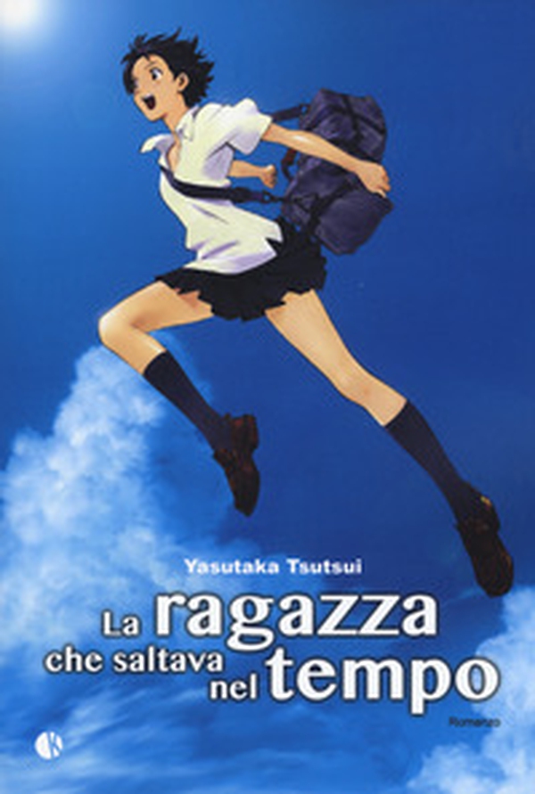 La ragazza che saltava nel tempo - Librerie.coop La ragazza che saltava nel tempo - Librerie.coop