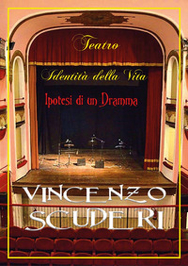 Teatro, identità della vita. Ipotesi di un dramma - Librerie.coop Teatro, identità della vita. Ipotesi di un dramma - Librerie.coop