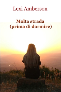 Molta strada (prima di dormire) - Librerie.coop