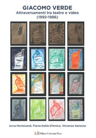 Giacomo Verde. Attraversamenti tra teatro e video (1992-1986) - Librerie.coop