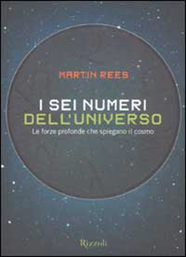 I sei numeri dell'universo. Le forze profonde che spiegano il cosmo - Librerie.coop I sei numeri dell'universo. Le forze profonde che spiegano il cosmo - Librerie.coop
