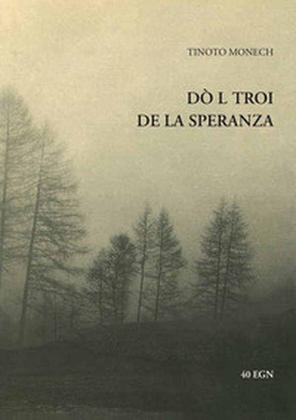 Dò l troi de la speranza. Ediz. italiana e ladina - Librerie.coop Dò l troi de la speranza. Ediz. italiana e ladina - Librerie.coop
