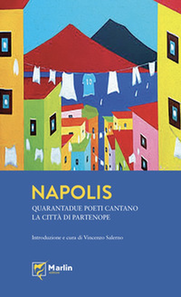 Napolis. Quarantadue poeti cantano la città di Partenope - Librerie.coop Napolis. Quarantadue poeti cantano la città di Partenope - Librerie.coop