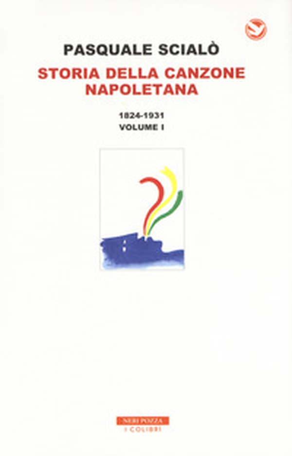 Storia della canzone napoletana - Vol. 1 - Librerie.coop Storia della canzone napoletana - Vol. 1 - Librerie.coop
