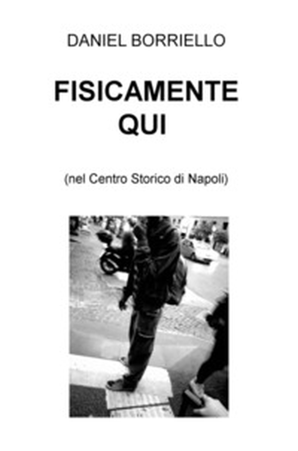 Fisicamente qui (nel centro storico di Napoli) - Librerie.coop Fisicamente qui (nel centro storico di Napoli) - Librerie.coop