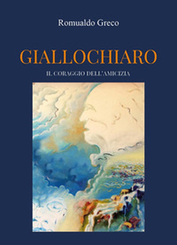 Giallo chiaro. Il coraggio dell'amicizia - Librerie.coop Giallo chiaro. Il coraggio dell'amicizia - Librerie.coop