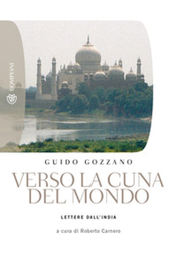 Verso la cuna del mondo. Lettere dall'India - Librerie.coop Verso la cuna del mondo. Lettere dall'India - Librerie.coop