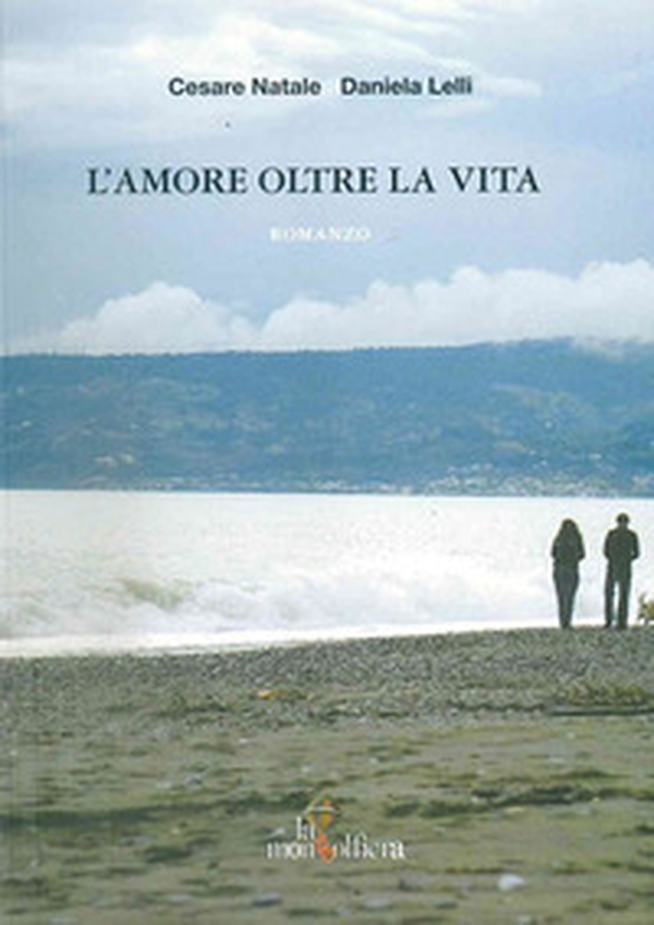 L'amore oltre la vita - Librerie.coop L'amore oltre la vita - Librerie.coop