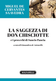 La saggezza di Don Chisciotte e i proverbi di Sancio Pancia - Librerie.coop