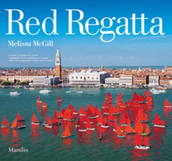 Red Regatta. Ediz. italiana e inglese - Librerie.coop Red Regatta. Ediz. italiana e inglese - Librerie.coop