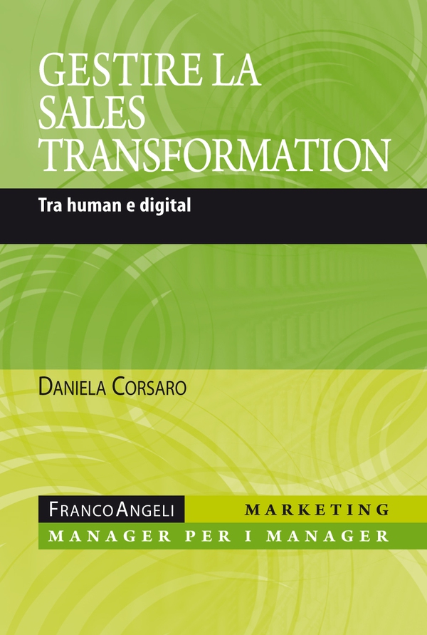 Gestire la sales transformation - Librerie.coop Gestire la sales transformation - Librerie.coop