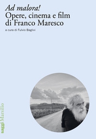 Ad malora! Opere, cinema e film di Franco Maresco - Librerie.coop