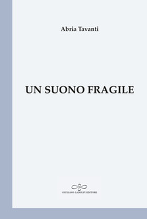 Un suono fragile - Librerie.coop Un suono fragile - Librerie.coop