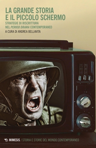 La grande storia e il piccolo schermo - Librerie.coop La grande storia e il piccolo schermo - Librerie.coop