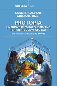Protopia. Un nuovo impegno quotidiano per i beni comuni globali - Librerie.coop