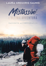 Mistassini: l'ultima avventura - Librerie.coop