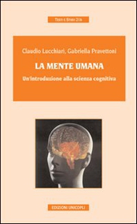 La mente umana. Un'introduzione alla scienza cognitiva - Librerie.coop