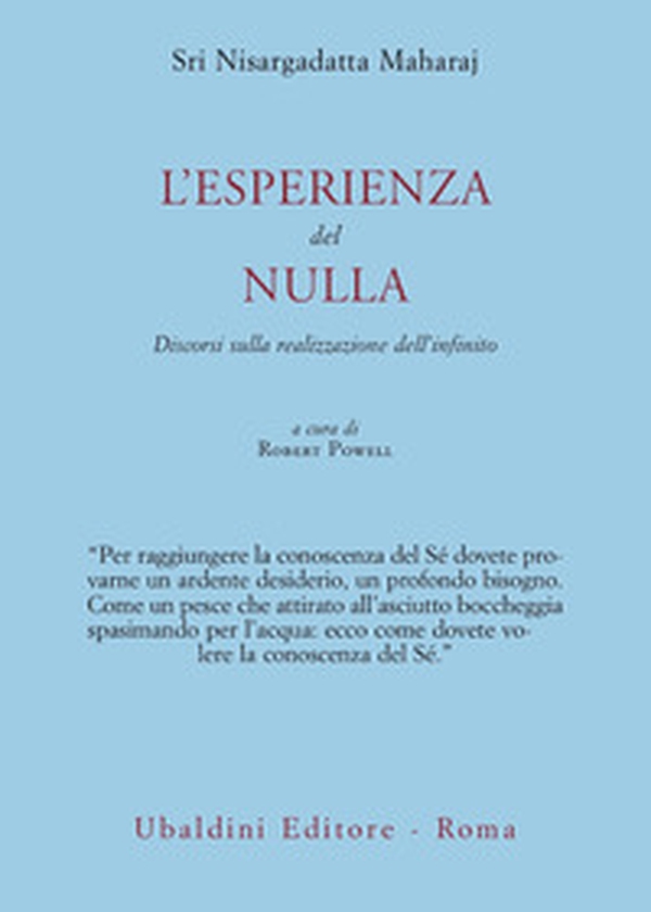 L'esperienza del nulla. Discorsi sulla realizzazione dell'infinito - Librerie.coop L'esperienza del nulla. Discorsi sulla realizzazione dell'infinito - Librerie.coop