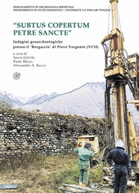 «Subtus copertum Petre Sancte». Indagini geoarcheologiche presso il 'Borgaccio' di Pieve Vergonte (VCO). Ediz. italiana e inglese - Librerie.coop