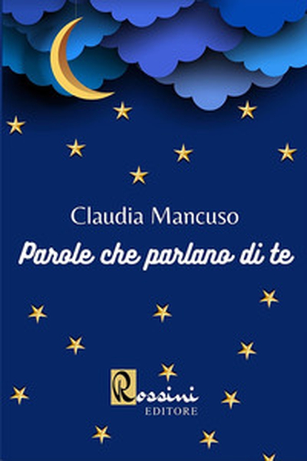 Parole che parlano di te - Librerie.coop Parole che parlano di te - Librerie.coop