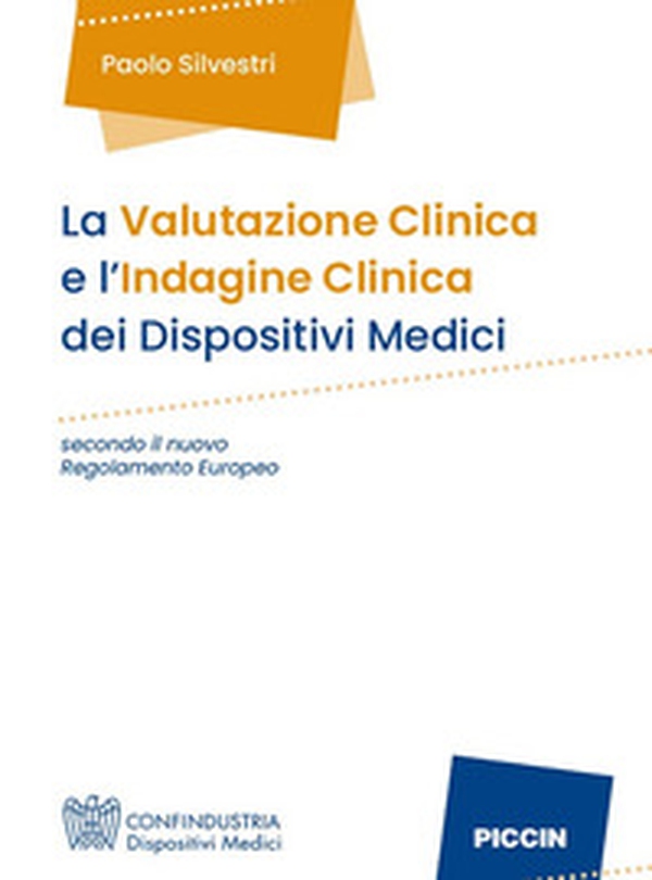La valutazione clinica e l'indagine clinica dei dispositivi medici secondo il nuovo regolamento europeo - Librerie.coop La valutazione clinica e l'indagine clinica dei dispositivi medici secondo il nuovo regolamento europeo - Librerie.coop