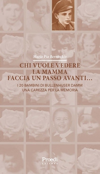 Chi vuole vedere la mamma faccia un passo avanti... I 20 bambini di Bullenhuser Damm, una carezza per la memoria - Librerie.coop