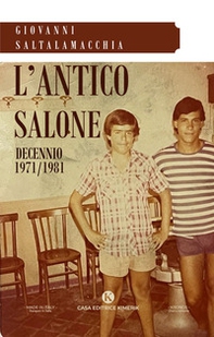 L'antico salone. Decennio 1971-1981 - Librerie.coop