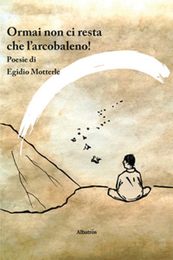 Ormai non ci resta che l'arcobaleno! - Librerie.coop Ormai non ci resta che l'arcobaleno! - Librerie.coop