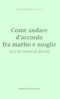 Come andare d'accordo fra marito e moglie. Lui e lei la sintesi della felicità - Librerie.coop Come andare d'accordo fra marito e moglie. Lui e lei la sintesi della felicità - Librerie.coop