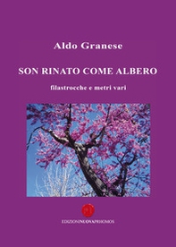 Son rinato come albero. Filastrocche e metri vari - Librerie.coop