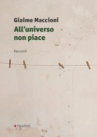 All'universo non piace - Librerie.coop