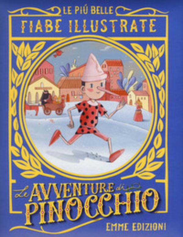 Pinocchio. Le più belle fiabe illustrate - Librerie.coop Pinocchio. Le più belle fiabe illustrate - Librerie.coop
