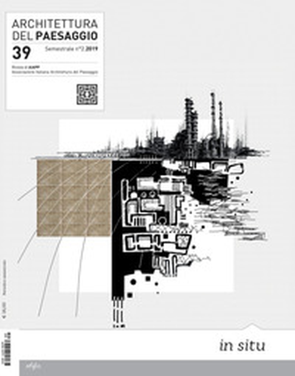 Architettura del paesaggio. Rivista semestrale dell'AIAPP Associazione Italiana di Architettura del Paesaggio - Vol. 39 - Librerie.coop Architettura del paesaggio. Rivista semestrale dell'AIAPP Associazione Italiana di Architettura del Paesaggio - Vol. 39 - Librerie.coop