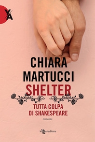 Shelter. Tutta colpa di Shakespeare - Librerie.coop