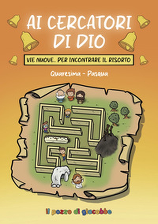 Ai cercatori di Dio. Vie nuove per incontrare il risorto. Quaresima-Pasqua - Librerie.coop