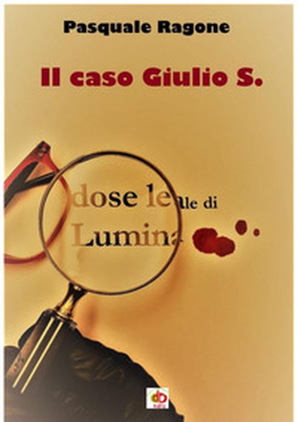 Il caso Giulio S. - Librerie.coop Il caso Giulio S. - Librerie.coop