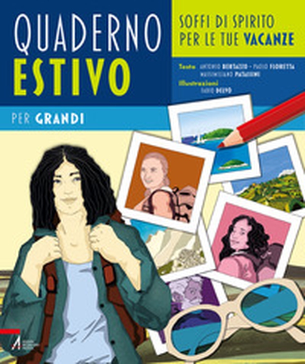 Quaderno estivo per grandi. Soffi di spirito per le tue vacanze - Librerie.coop Quaderno estivo per grandi. Soffi di spirito per le tue vacanze - Librerie.coop