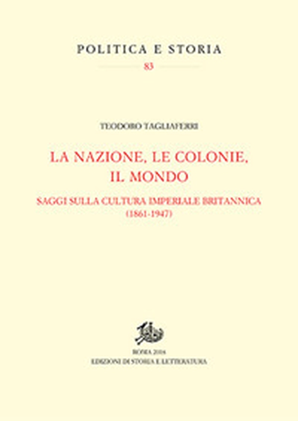 La nazione, le colonie, il mondo. Saggi sulla cultura imperiale britannica (1861-1947) - Librerie.coop La nazione, le colonie, il mondo. Saggi sulla cultura imperiale britannica (1861-1947) - Librerie.coop