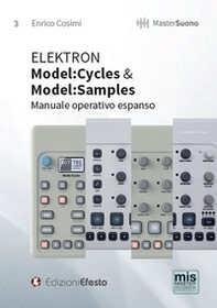 Elektron. Model:cycles & model:samples. Manuale operativo espanso - Librerie.coop Elektron. Model:cycles & model:samples. Manuale operativo espanso - Librerie.coop