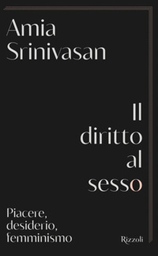 Il diritto al sesso. Piacere, desiderio, femminismo - Librerie.coop Il diritto al sesso. Piacere, desiderio, femminismo - Librerie.coop