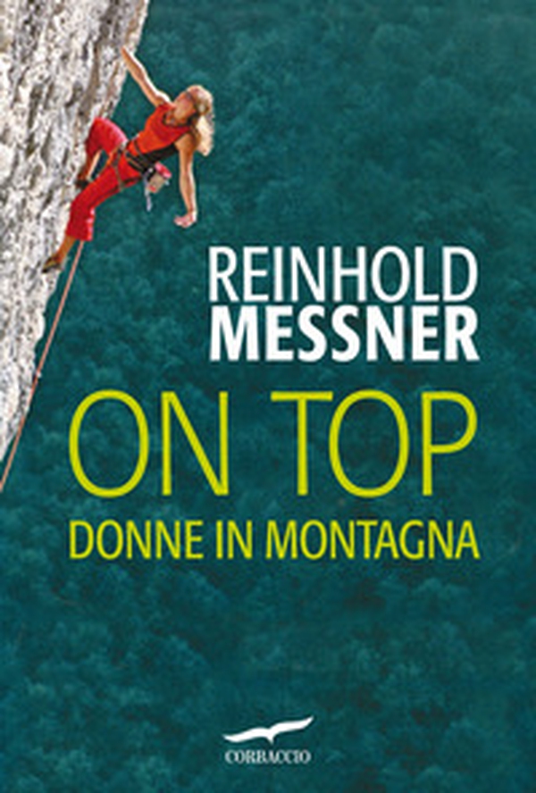 On top. Donne in montagna - Librerie.coop On top. Donne in montagna - Librerie.coop