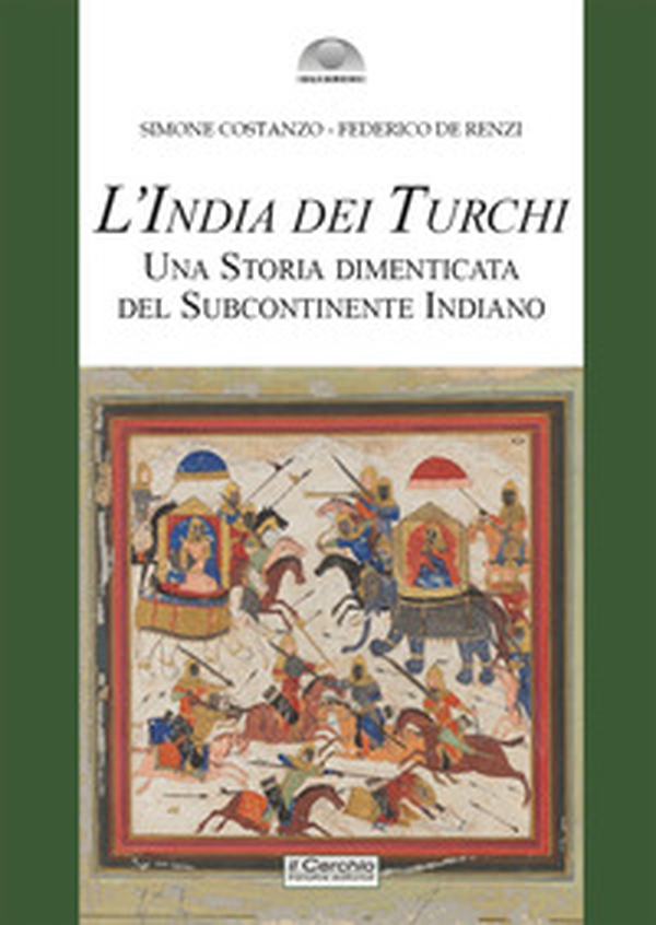 L'India dei turchi. Una storia dimenticata del subcontinente indiano - Librerie.coop L'India dei turchi. Una storia dimenticata del subcontinente indiano - Librerie.coop