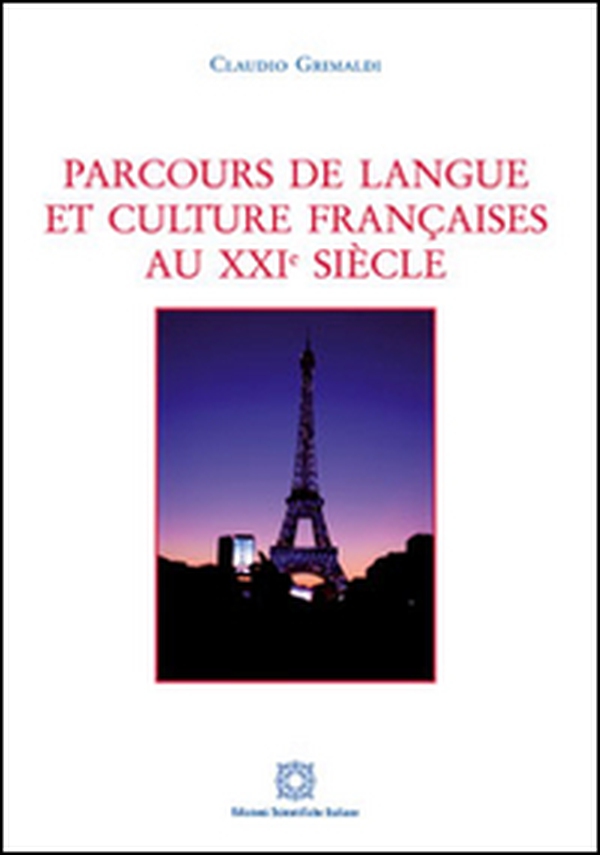 Parcours de langue et culture française au XXI siècle - Librerie.coop Parcours de langue et culture française au XXI siècle - Librerie.coop