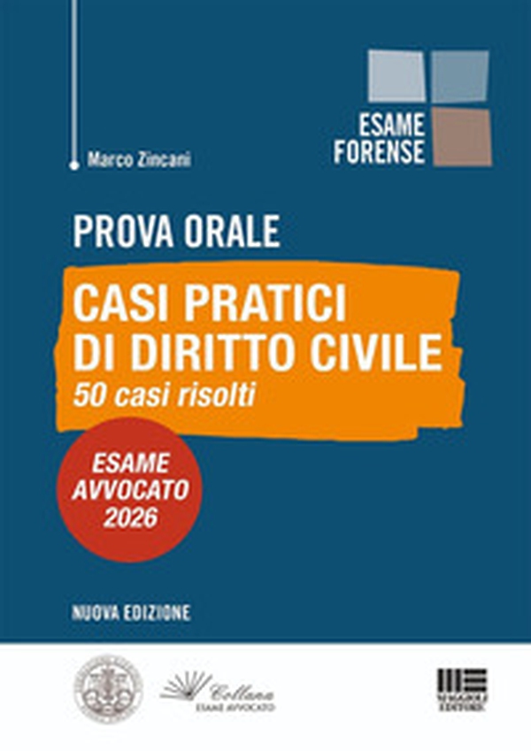 Prova orale. Casi pratici di Diritto Civile. 50 casi risolti. Esame Avvocato 2026 - Librerie.coop