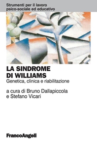 La sindrome di Williams. Genetica, clinica e riabilitazione - Librerie.coop La sindrome di Williams. Genetica, clinica e riabilitazione - Librerie.coop