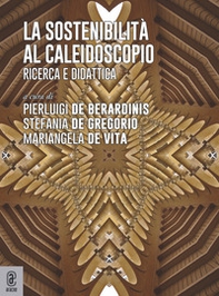 La sostenibilità al caleidoscopio. Ricerca e didattica - Librerie.coop