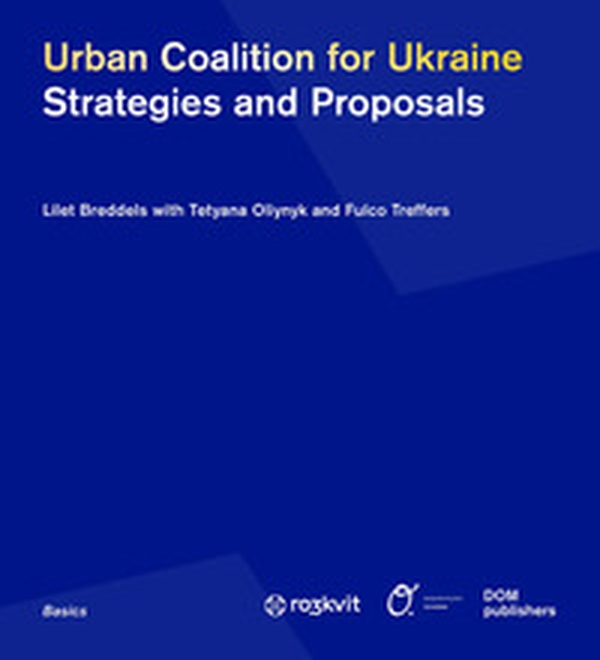 Urban coalition for Ukraine. Strategies and proposals - Librerie.coop Urban coalition for Ukraine. Strategies and proposals - Librerie.coop
