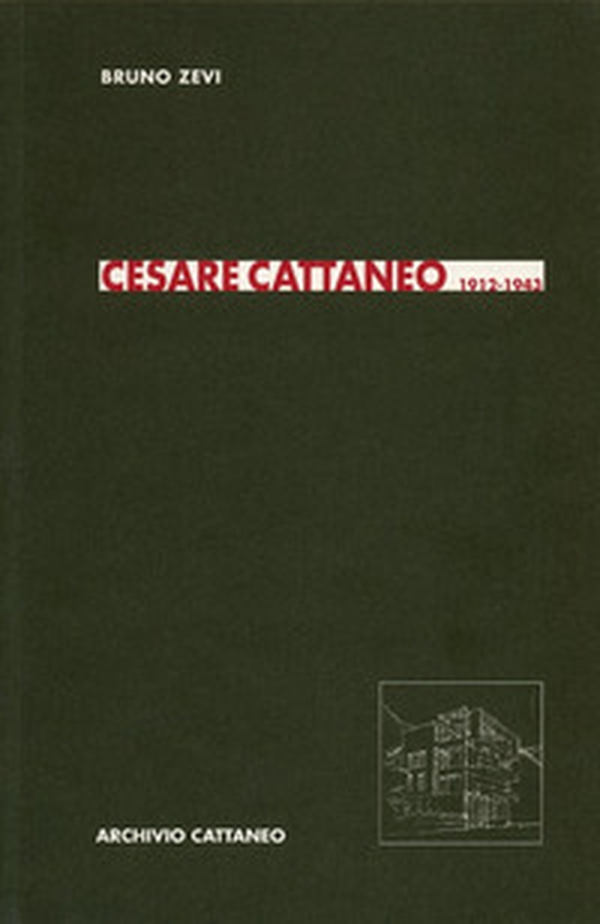 Cesare Cattaneo 1912-1943 - Librerie.coop Cesare Cattaneo 1912-1943 - Librerie.coop