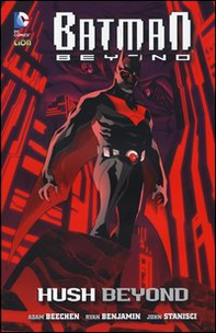 Hush beyond. Batman beyond - Librerie.coop